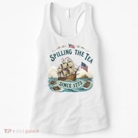 Spilling The Tea Since 1773 4th Of July Women's Tank Top thumb 0