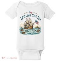 Spilling The Tea Since 1773 4th Of July Baby Bodysuit thumb 0