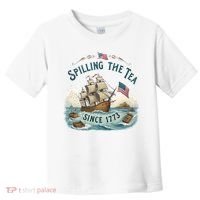 Spilling The Tea Since 1773 4th Of July Toddler T-Shirt thumb 0