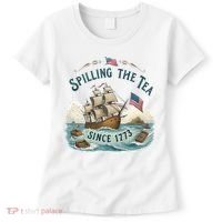 Spilling The Tea Since 1773 4th Of July Women's T-Shirt thumb 0