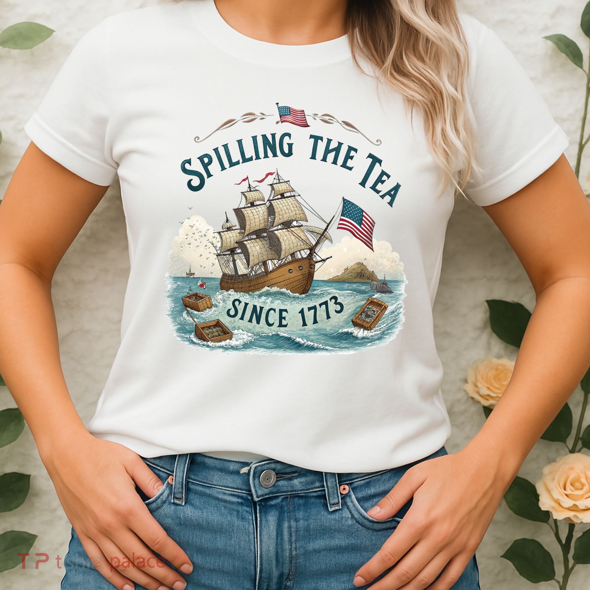 Spilling The Tea Since 1773 4th Of July Women's T-Shirt