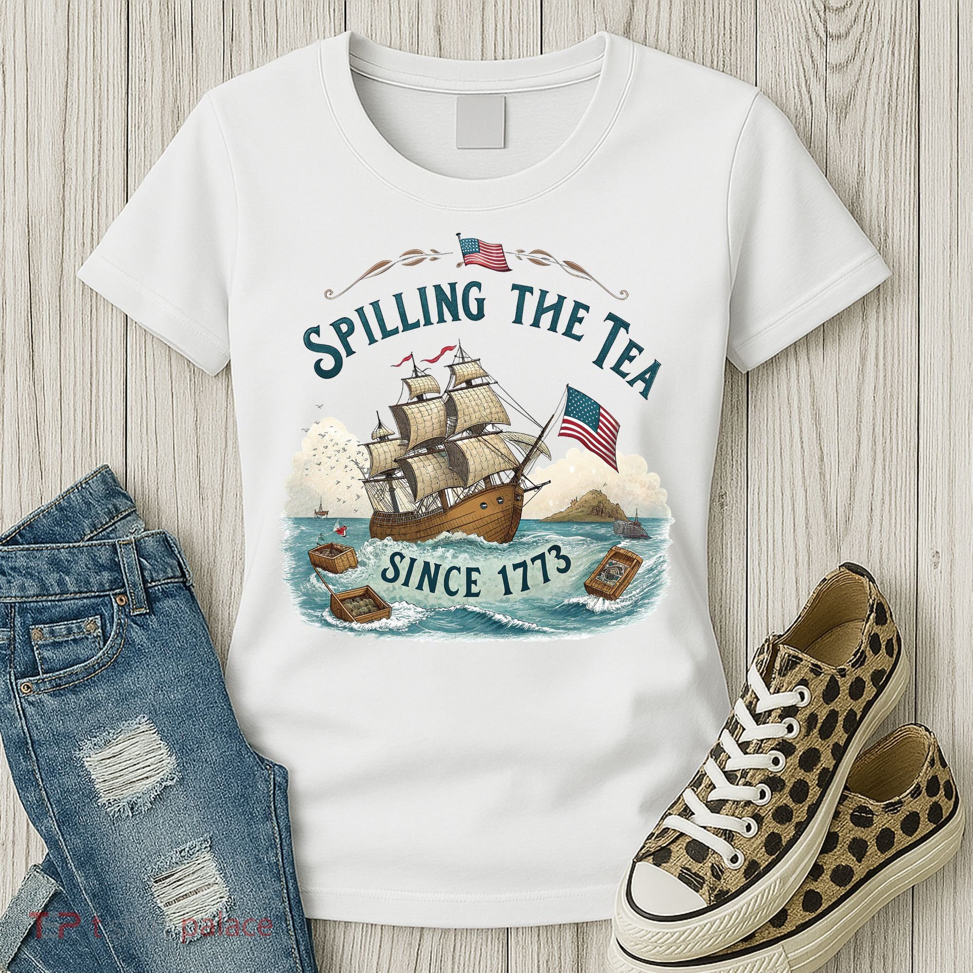 Spilling The Tea Since 1773 4th Of July Women's T-Shirt