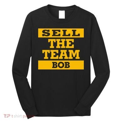 Sell The Team Bob Long Sleeve Shirt