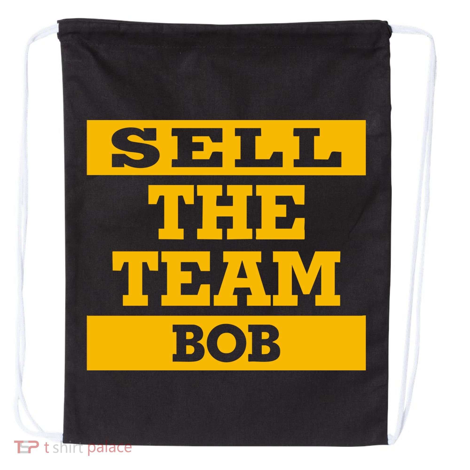 Sell The Team Bob Drawstring Bag