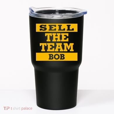 Sell The Team Bob Tumbler
