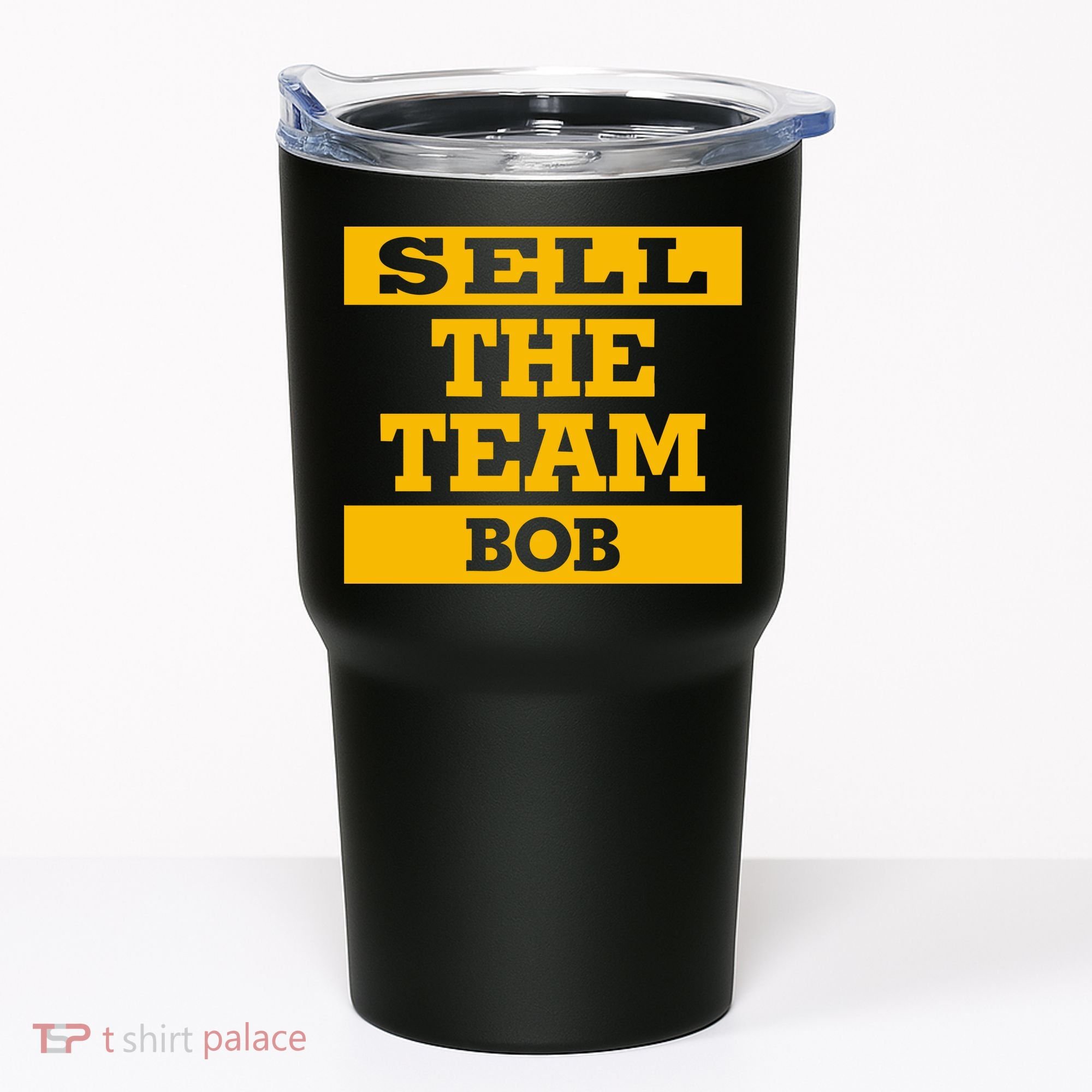Sell The Team Bob Tumbler