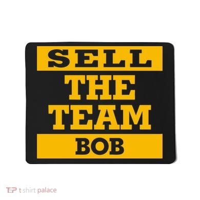 Sell The Team Bob Mousepad