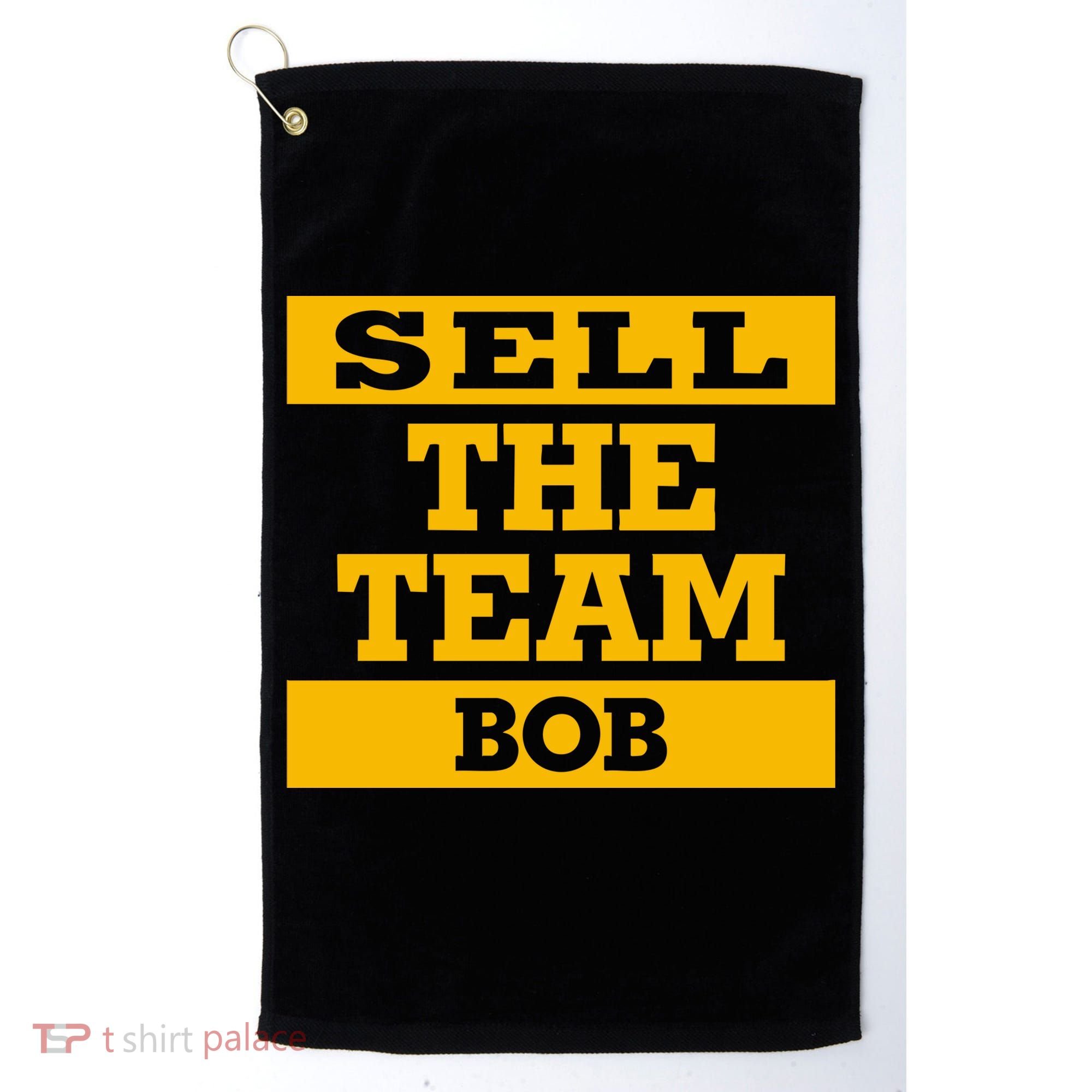 Sell The Team Bob Golf Towel