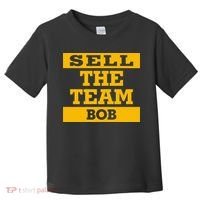 Sell The Team Bob Toddler T-Shirt thumb 0