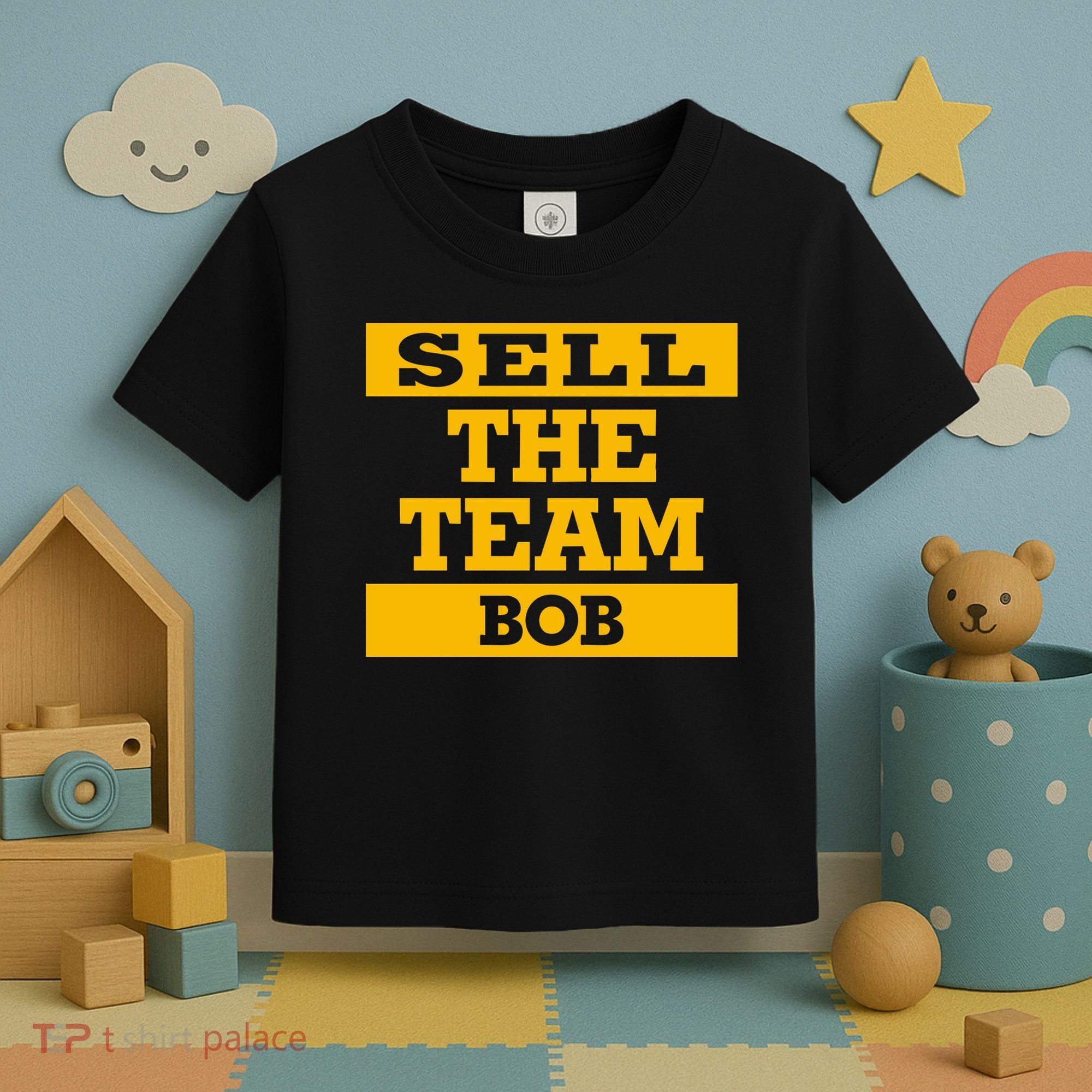 Sell The Team Bob Toddler T-Shirt