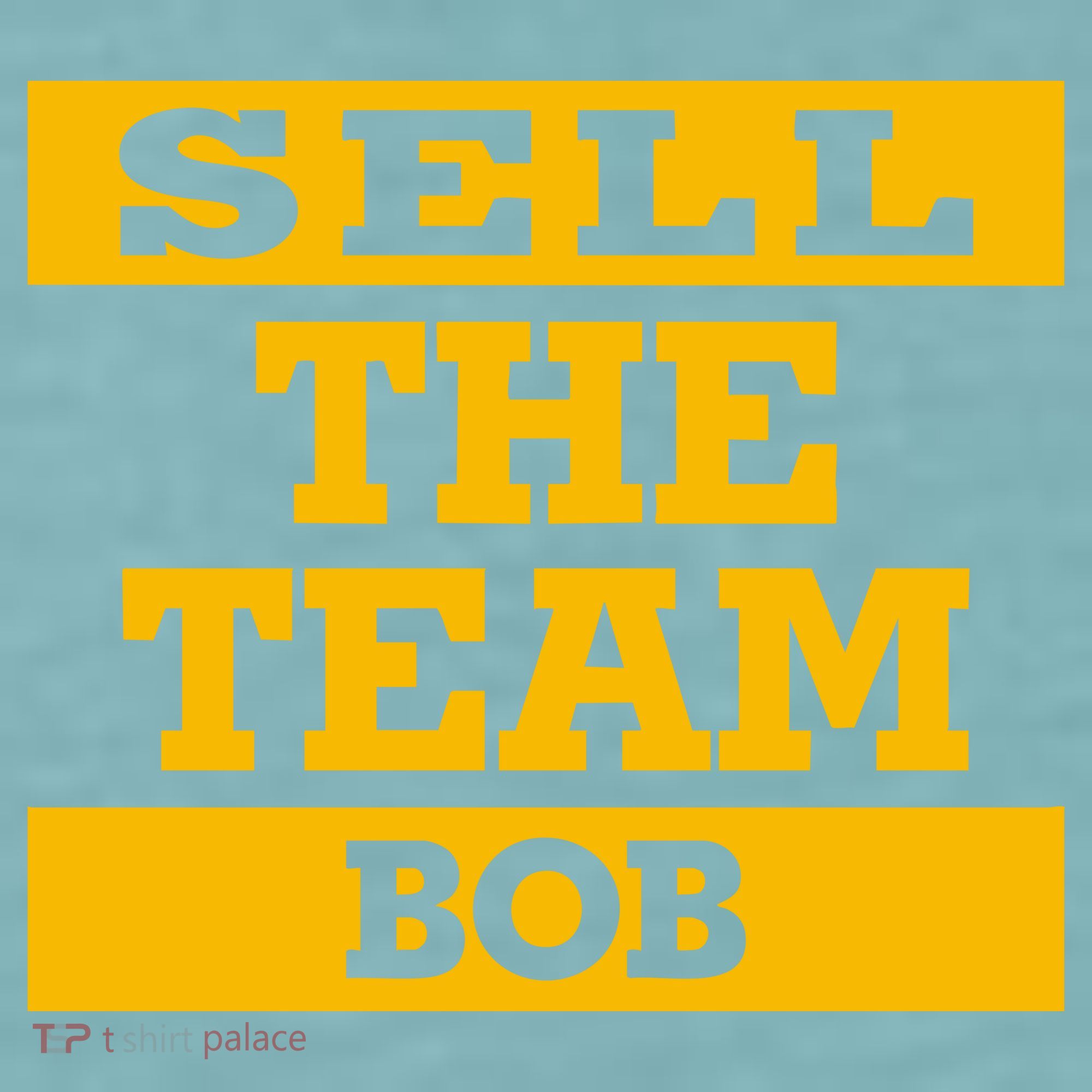 Sell The Team Bob Sueded Cloud Jersey T-Shirt