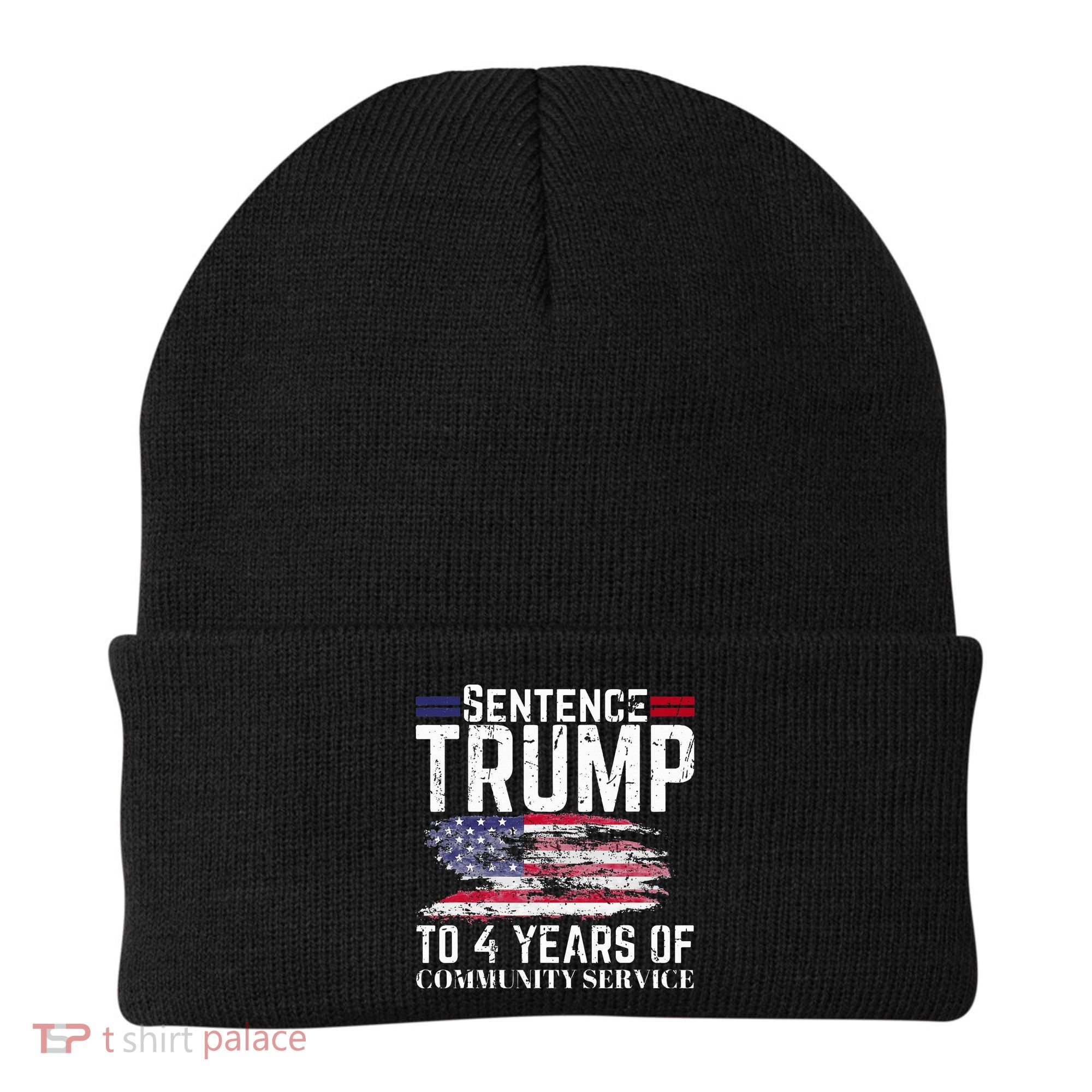 Sentence Trump To 4 Years Of Community Service Beanie
