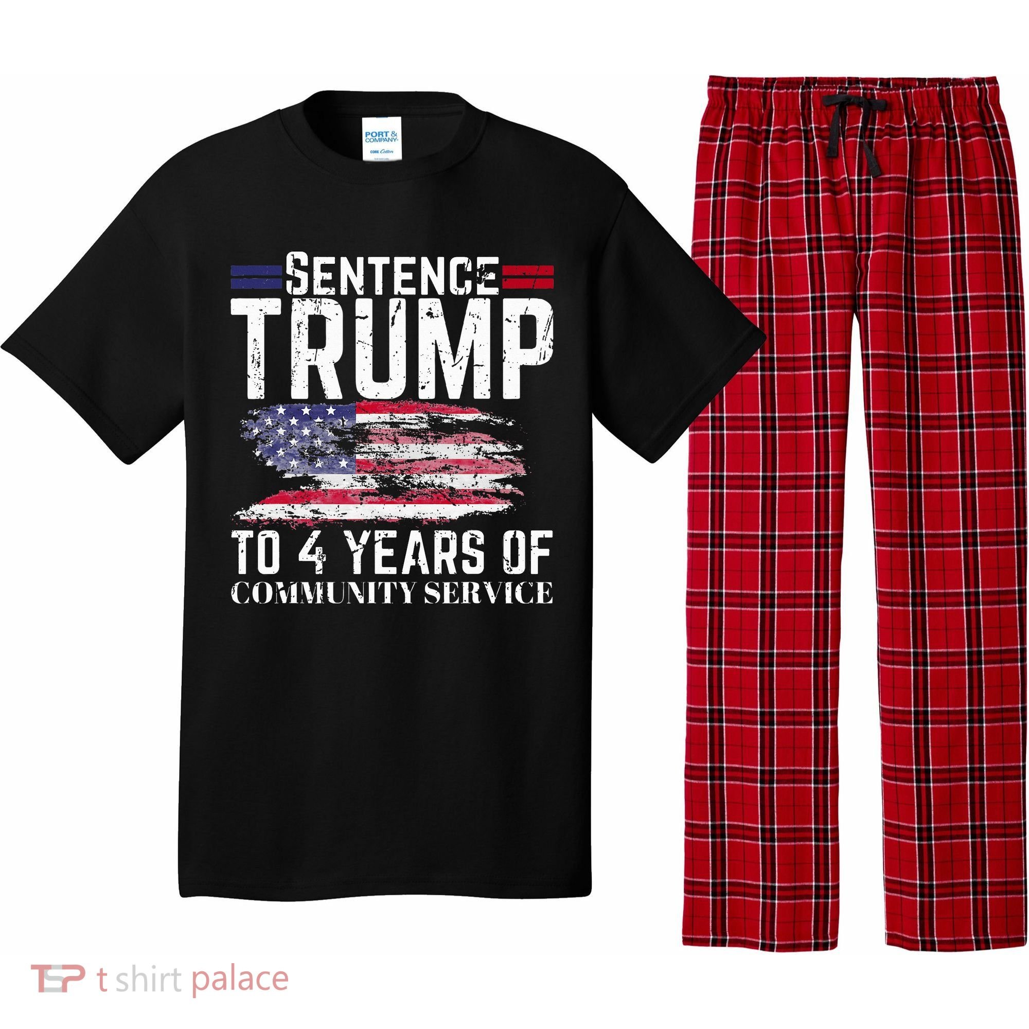 Sentence Trump To 4 Years Of Community Service Pajama Set