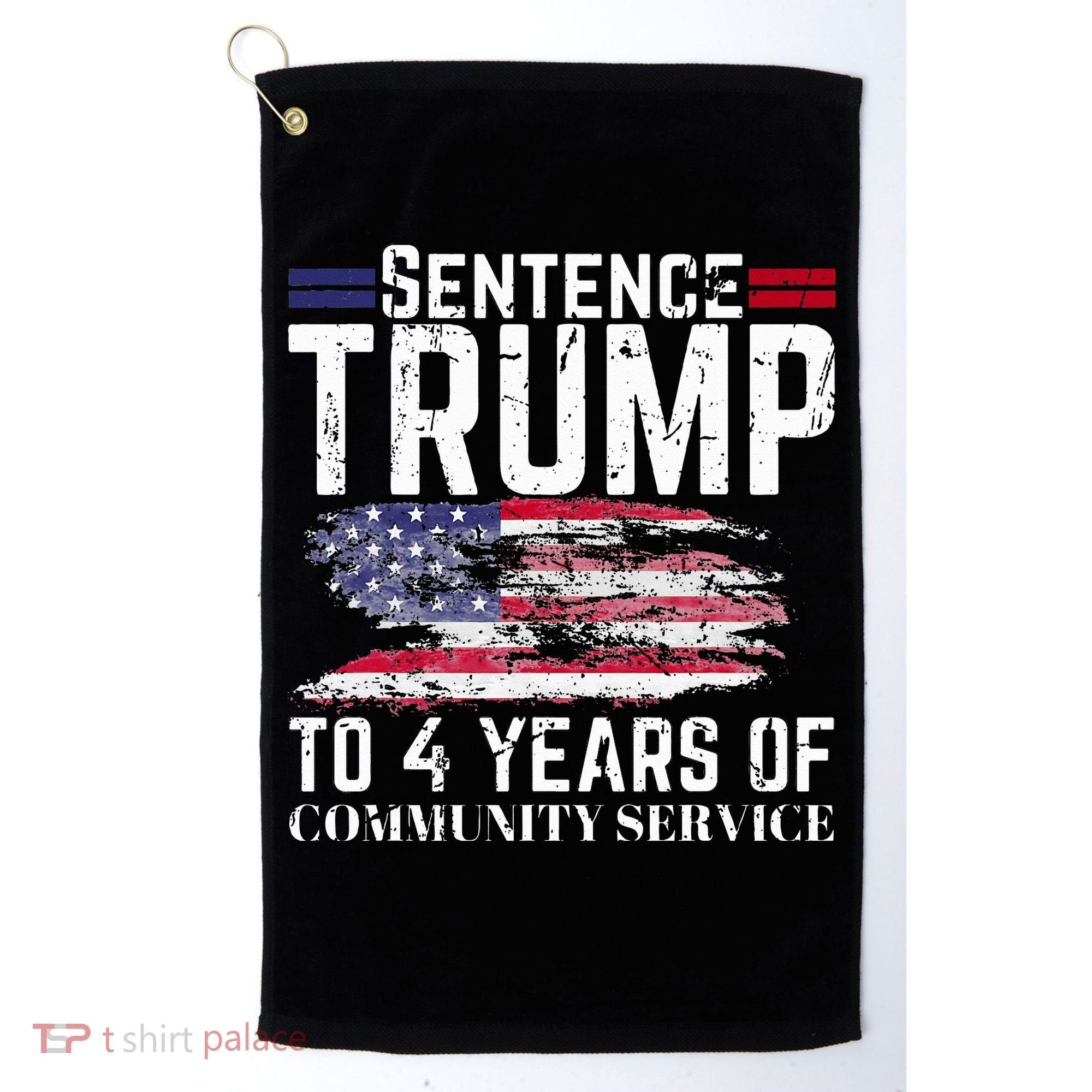 Sentence Trump To 4 Years Of Community Service Golf Towel