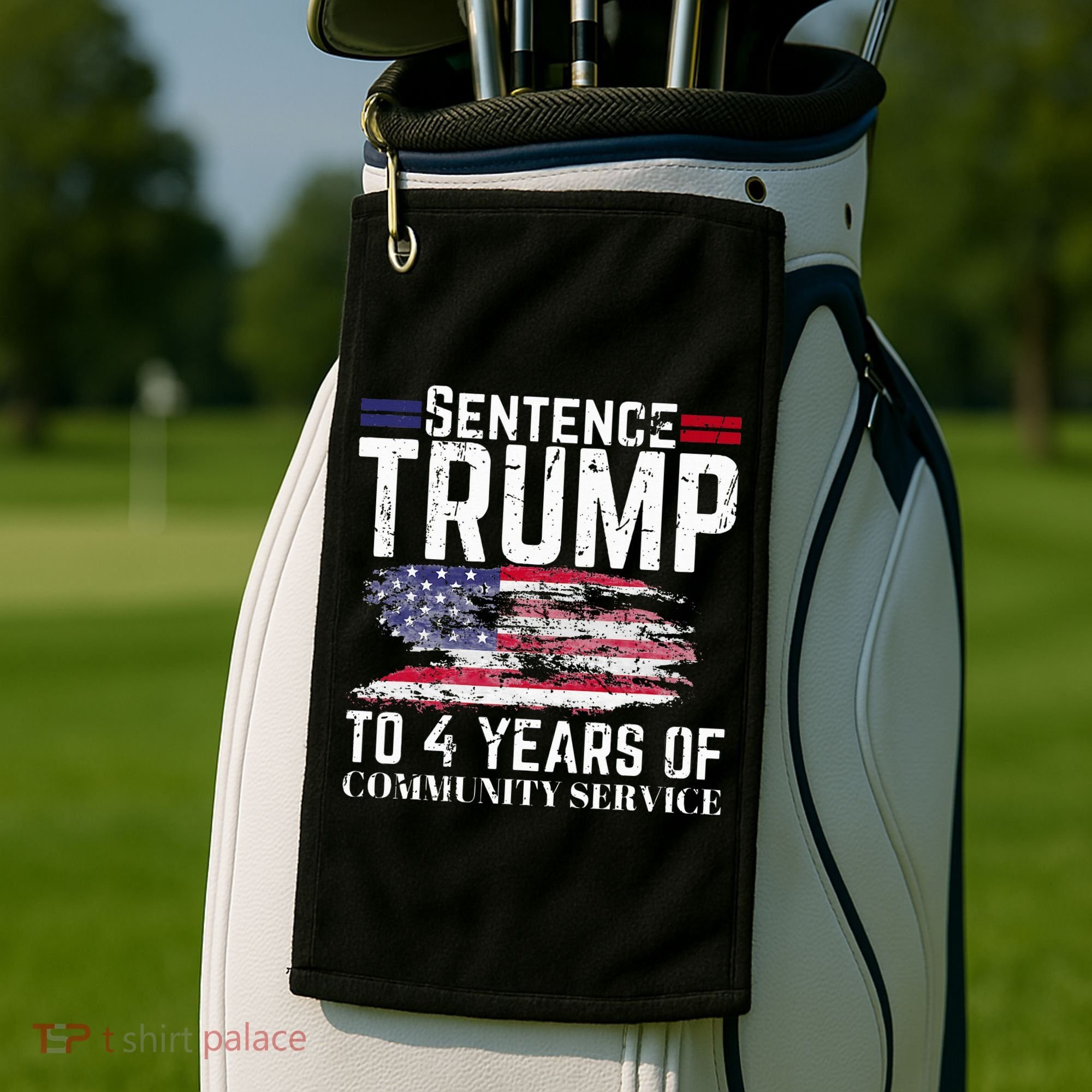 Sentence Trump To 4 Years Of Community Service Golf Towel