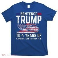 Sentence Trump To 4 Years Of Community Service T-Shirt thumb 0