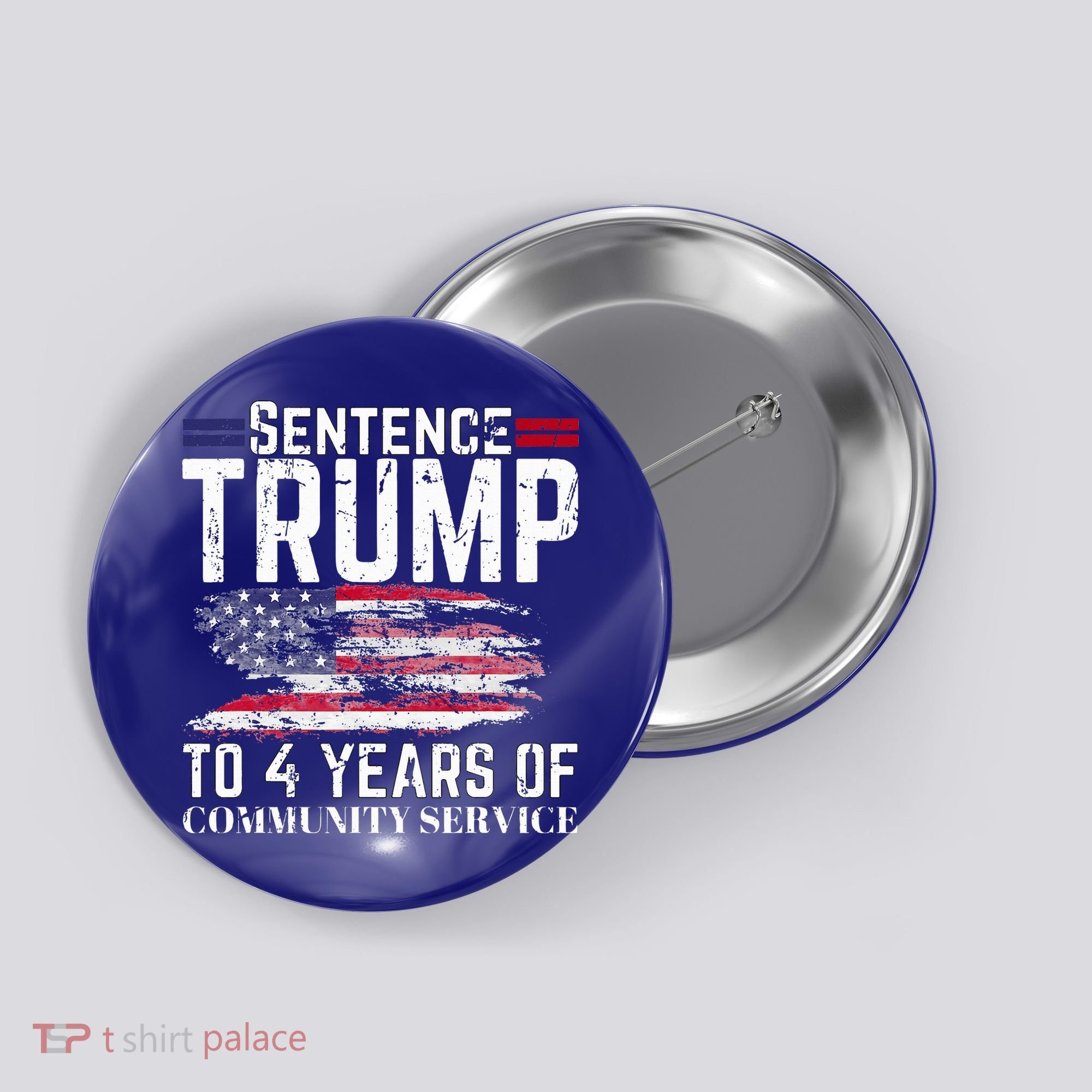 Sentence Trump To 4 Years Of Community Service Button