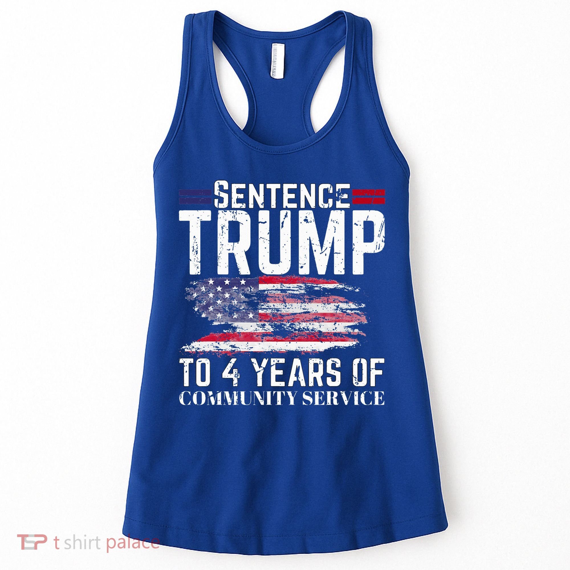 Sentence Trump To 4 Years Of Community Service Women's Tank Top