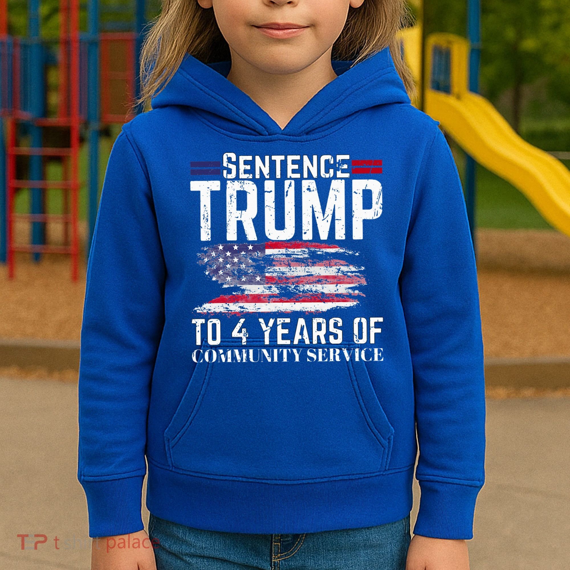 Sentence Trump To 4 Years Of Community Service Kids Hoodie