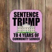 Sentence Trump To 4 Years Of Community Service Coaster thumb 0