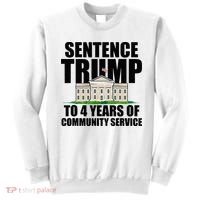 Sentence Trump To 4 Years Of Community Service Sweatshirt thumb 0