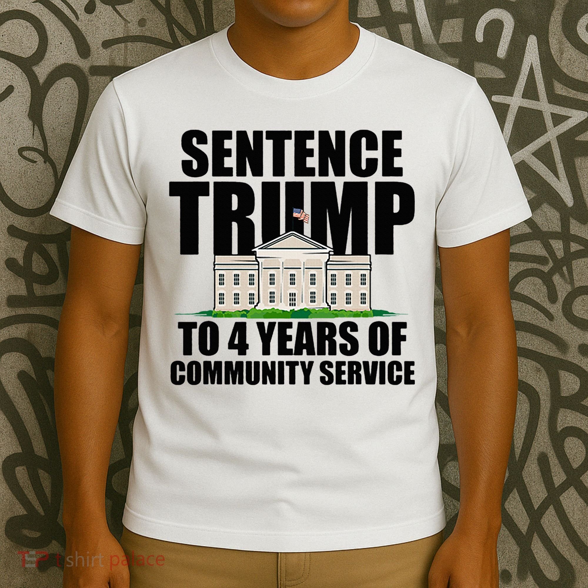 Sentence Trump To 4 Years Of Community Service T-Shirt