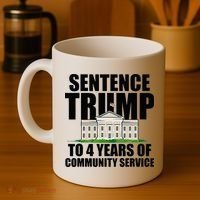 Sentence Trump To 4 Years Of Community Service Coffee Mug thumb 4