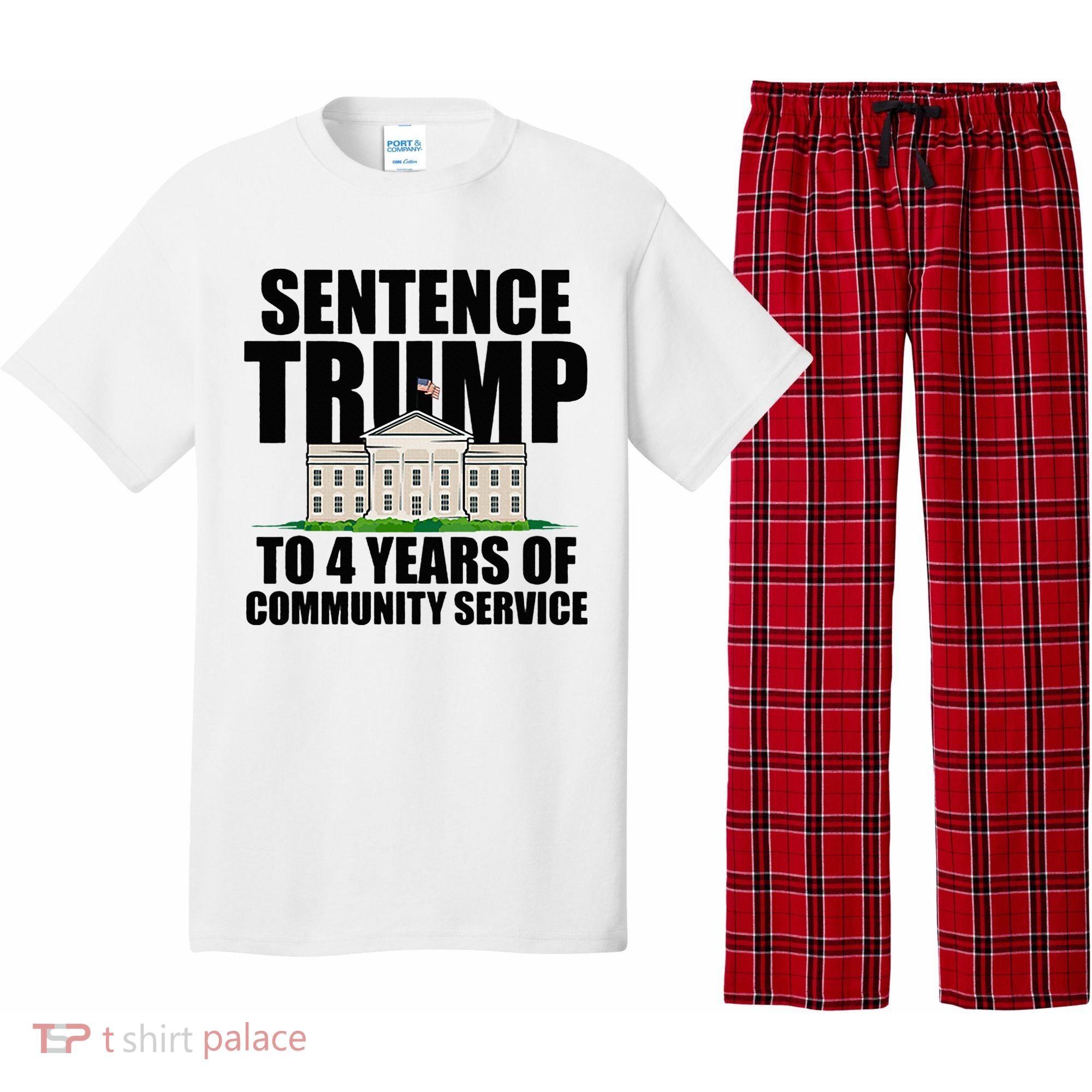 Sentence Trump To 4 Years Of Community Service Pajama Set