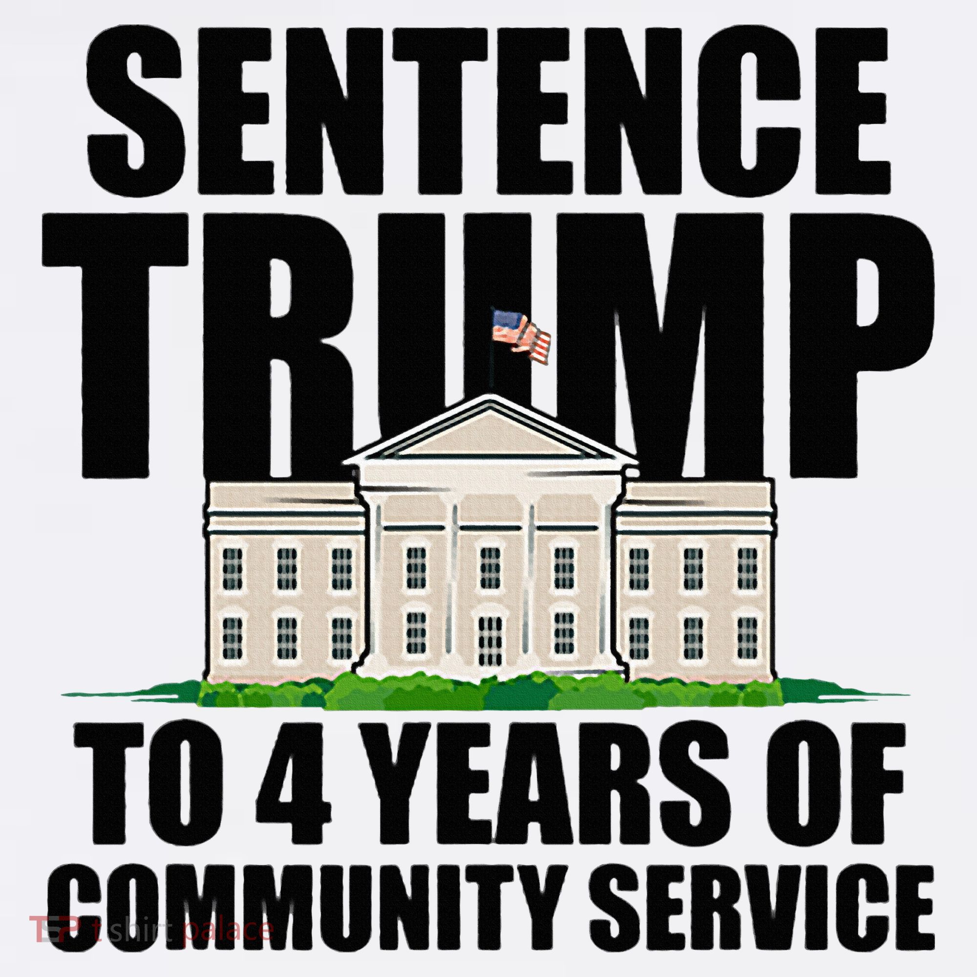 Sentence Trump To 4 Years Of Community Service Polo