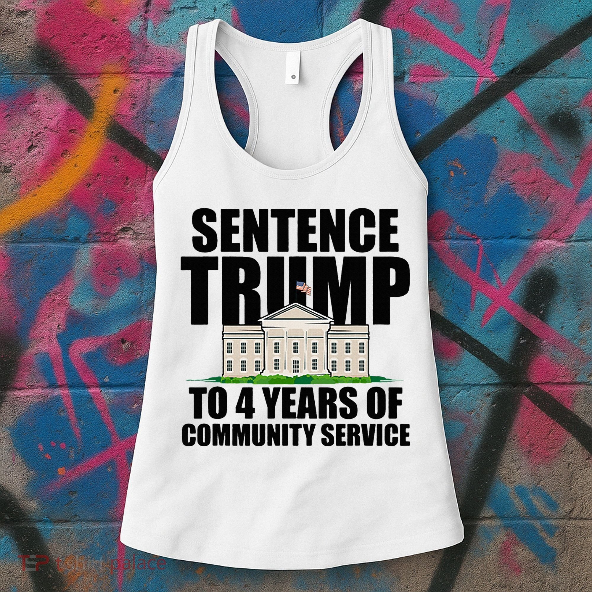Sentence Trump To 4 Years Of Community Service Women's Tank Top