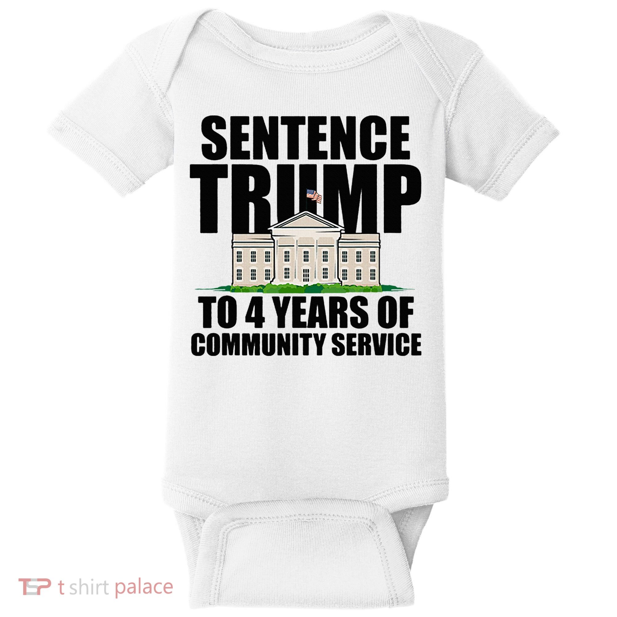 Sentence Trump To 4 Years Of Community Service Baby Bodysuit