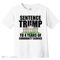 Sentence Trump To 4 Years Of Community Service Toddler T-Shirt thumb 0