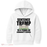 Sentence Trump To 4 Years Of Community Service Kids Hoodie thumb 0