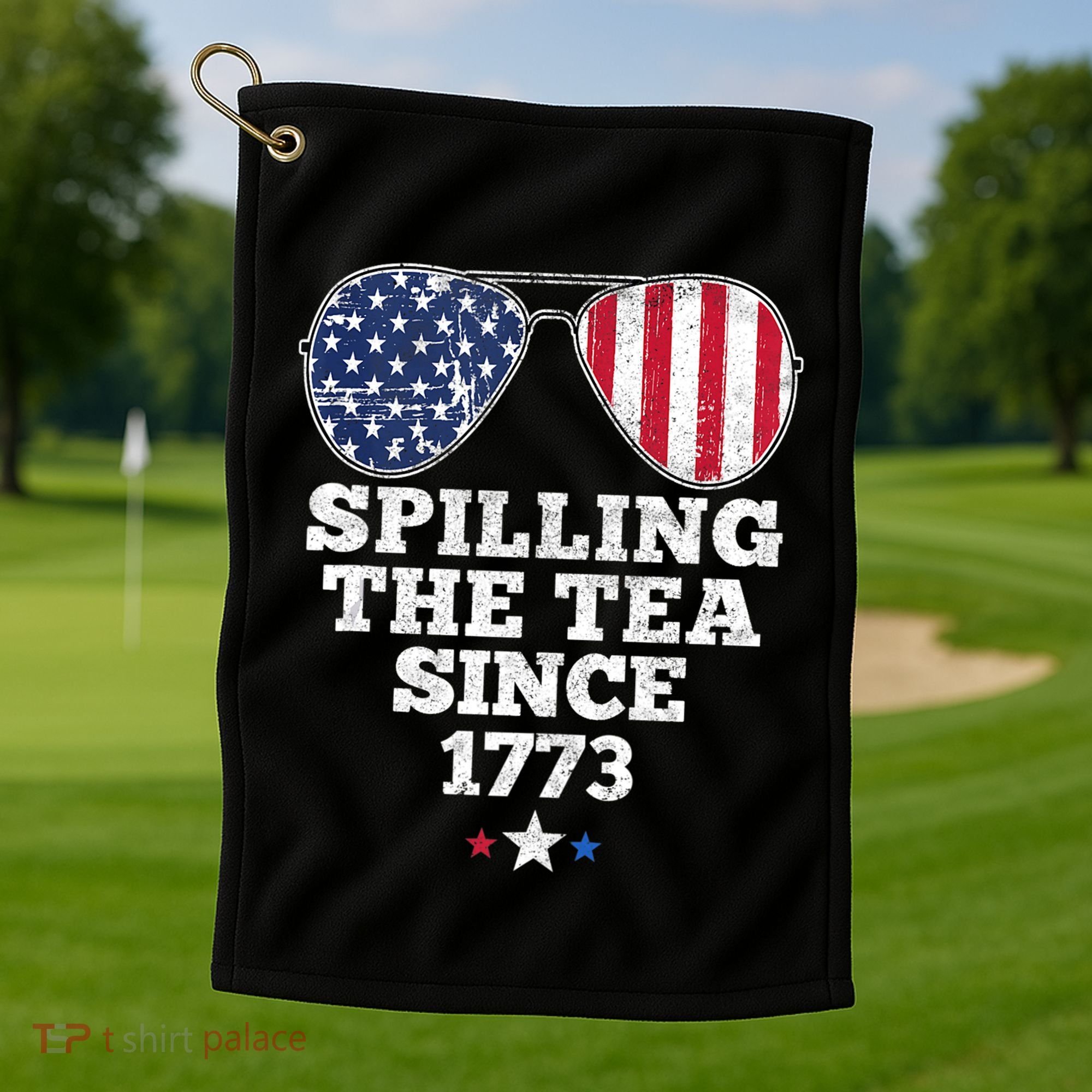 Spilling The Tea Since 1773 Funny 4th Of July American Flag Golf Towel