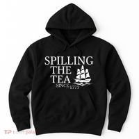 Spilling The Tea Since 1773 Hoodie thumb 0