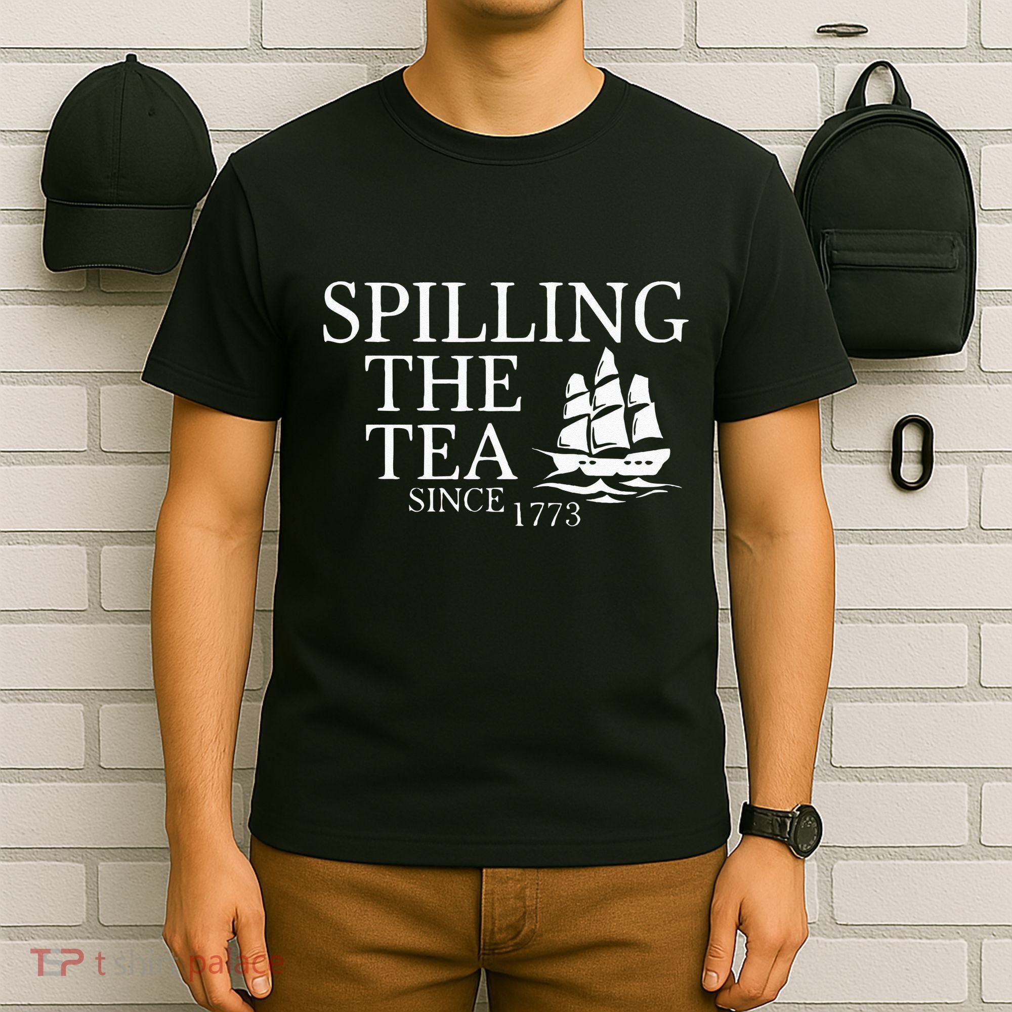 Spilling The Tea Since 1773 T-Shirt