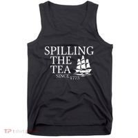 Spilling The Tea Since 1773 Tank Top thumb 0