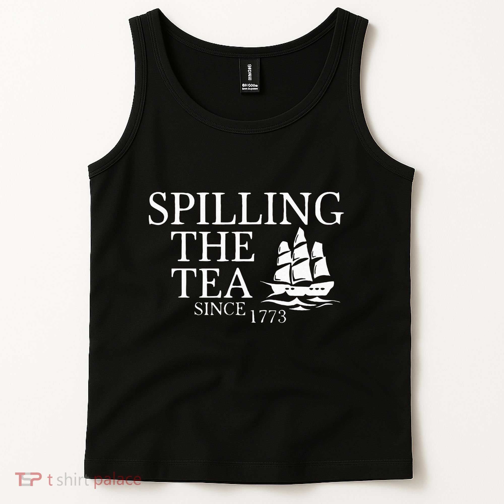 Spilling The Tea Since 1773 Tank Top
