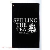 Spilling The Tea Since 1773 Golf Towel thumb 0