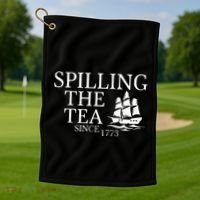 Spilling The Tea Since 1773 Golf Towel thumb 1