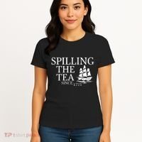 Spilling The Tea Since 1773 Women's T-Shirt thumb 4
