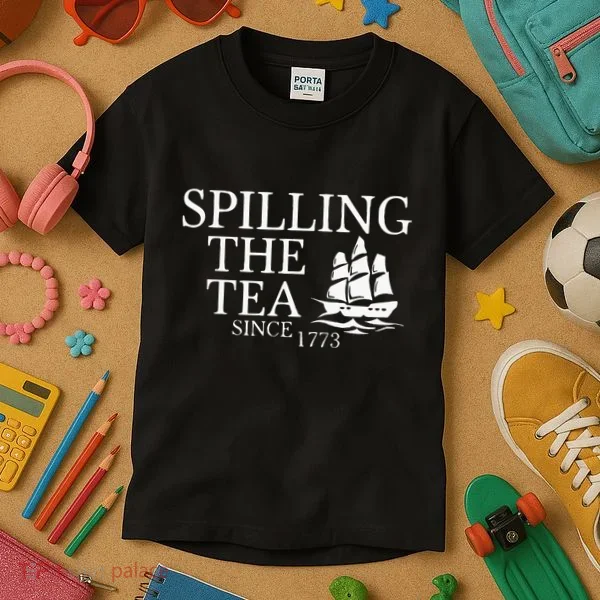 Spilling The Tea Since 1773 Kids T-Shirt