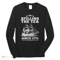 Spilling The Tea Since 1773 Retro Fun Patriotic Long Sleeve Shirt thumb 0