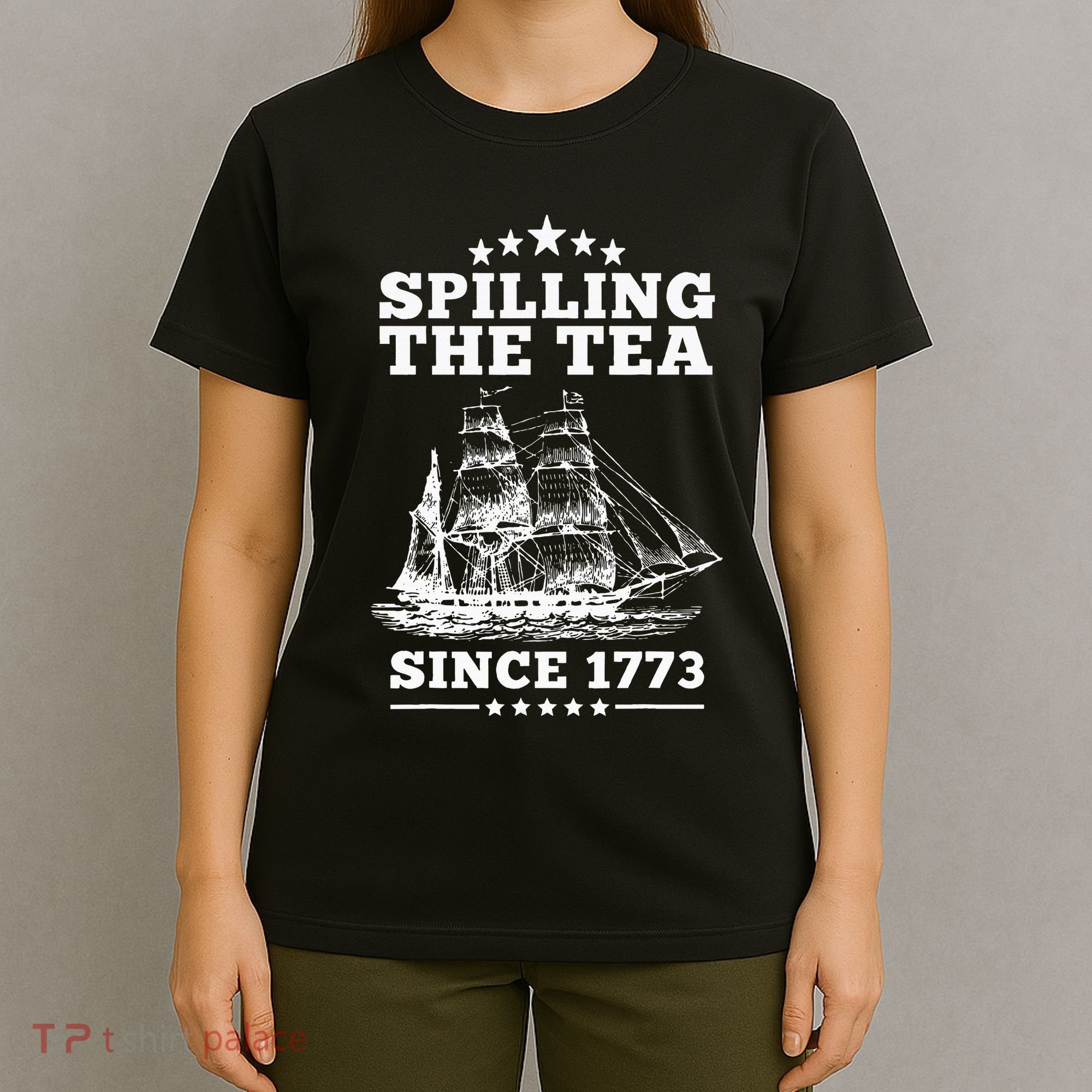 Spilling The Tea Since 1773 Retro Fun Patriotic T-Shirt