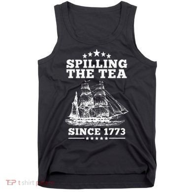 Spilling The Tea Since 1773 Retro Fun Patriotic Tank Top