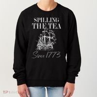 Spilling The Tea Since 1773 Patriotic 4th Of July Women's Sweatshirt thumb 0