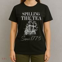 Spilling The Tea Since 1773 Patriotic 4th Of July T-Shirt thumb 4
