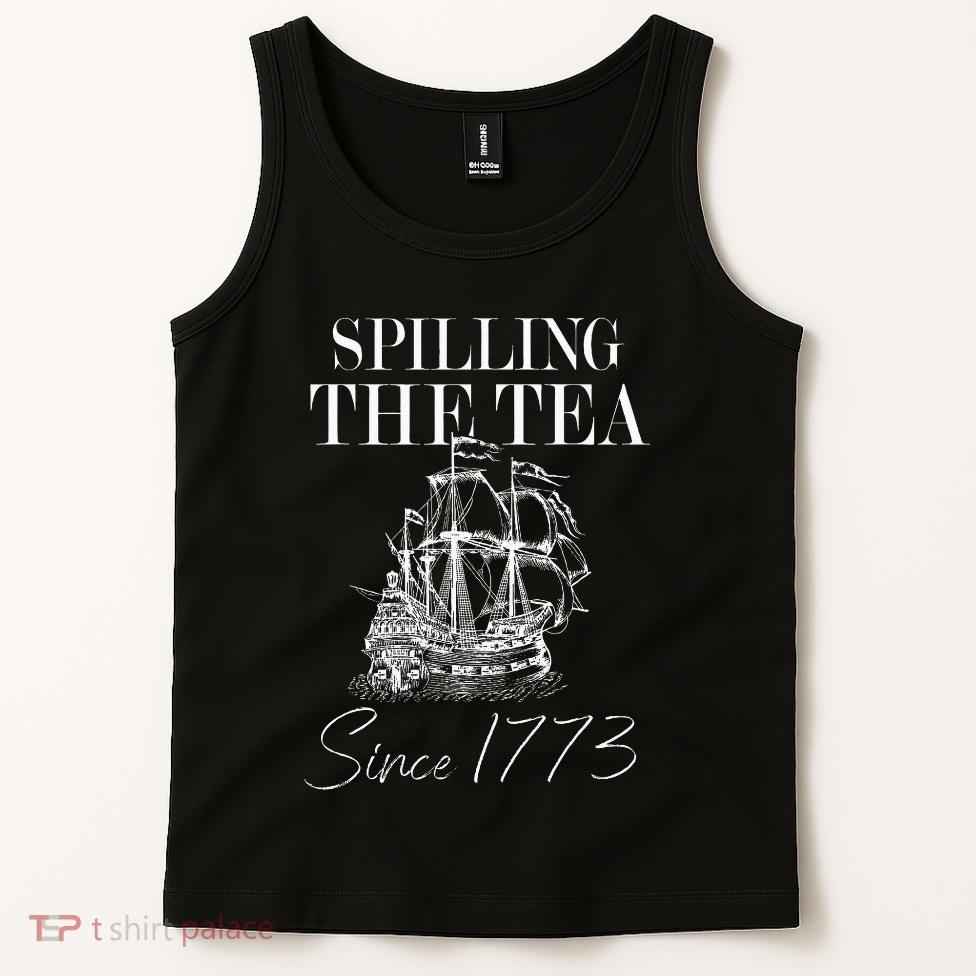 Spilling The Tea Since 1773 Patriotic 4th Of July Tank Top
