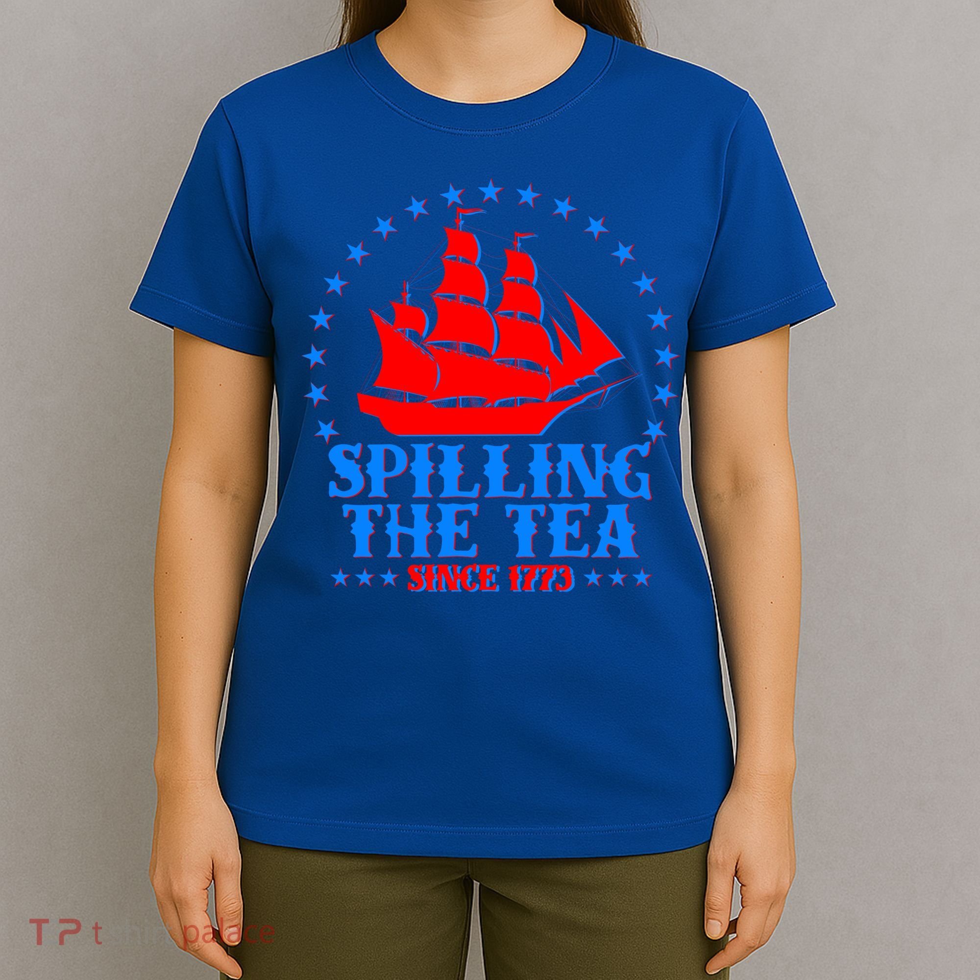 Spilling The Tea Since 1773 Boston Tea Party T-Shirt