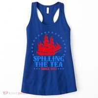 Spilling The Tea Since 1773 Boston Tea Party Women's Tank Top thumb 0